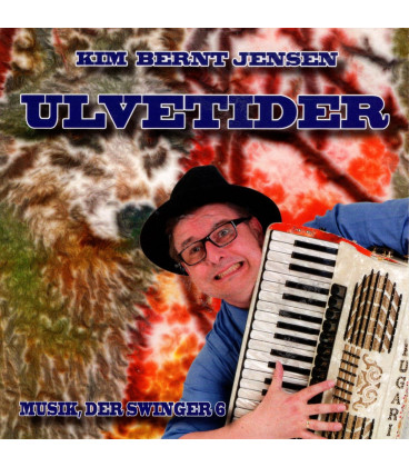 Kim Bernt Jensen - Musik, der svinger 6 Ulvetider - CD - BRUGT
