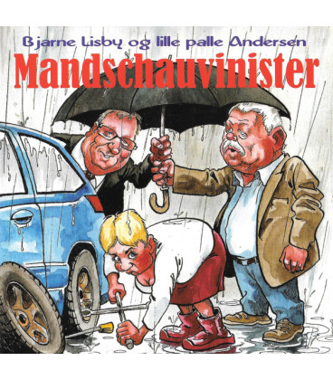 Bjarne Lisby Og Lille Palle Andersen* – Mandschauvinister - CD - BRUGT
