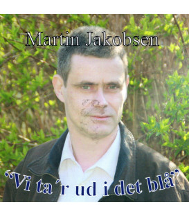 Martin Jakobsen -  Vi ta'r ud i det blå - CD - BRUGT