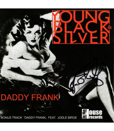 Young Black & Silver (Bo Young)  - Daddy Frank - CD - BRUGT