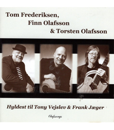 Tom Frederiksen, Finn Olafsson & Torsten Olafsson - Hyldest til Tony Vejslev & Frank Jæger - CD - BRUGT
