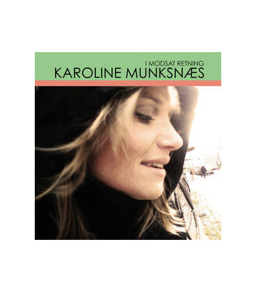 Karoline Munksnæs – I Modsat Retning - CD - BRUGT