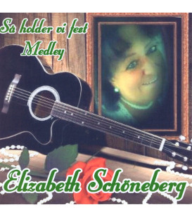Elizabeth Schöneberg - Så holder vi fest : medley - CD - BRUGT