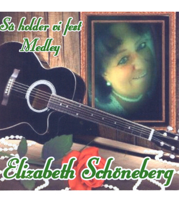 Elizabeth Schöneberg - Så holder vi fest : medley - CD - BRUGT