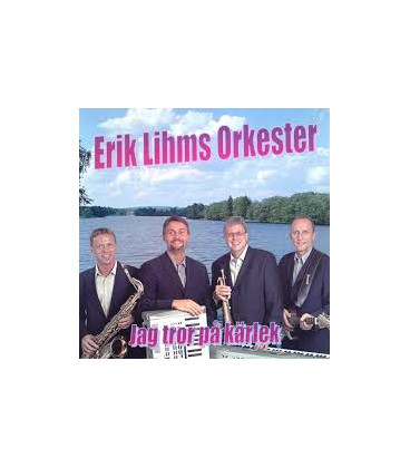 Erik Lihms Orkester - Jag tror på kärlek - CD - BRUGT
