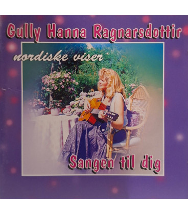 Gully Hanna Ragnarsdottir – Sangen Til Dig. Nordiske Visen - CD  BRUGT