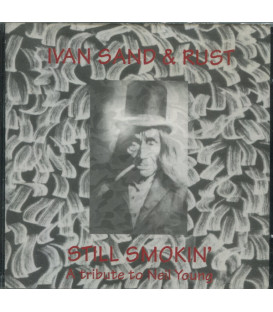 Ivan Sand & Rust – Still Smokin' - A Tribute To Neil Young - CD - BRUGT