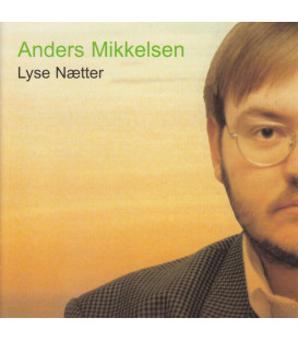 Anders Mikkelsen – Lyse Nætter - CD - BRUGT
