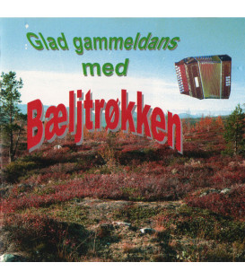 Bæljtrøkken – Glad Gammeldans Med Bæljtrøkken - CD - BRUGT