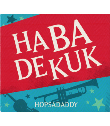 Habadekuk – Hopsadaddy - CD - BRUGT