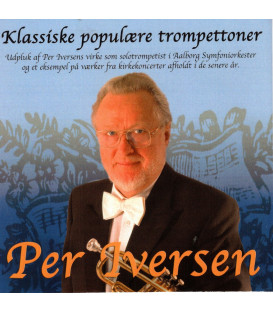 Per Iversen - Klassiske populære trompettoner - CD - BRUGT