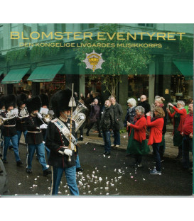 Den Kongelige Livgardes Musikkorps – Blomster Eventyret - CD - BRUGT