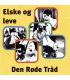 Den Røde Tråd - Elske og leve - CD - BRUGT