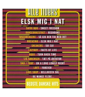 Alle Tiders Bedste Danske Hits - Elsk Mig I Nat - CD - BRUGT