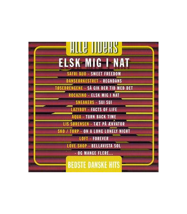 Alle Tiders Bedste Danske Hits - Elsk Mig I Nat - CD - BRUGT