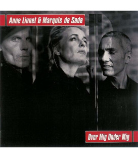 Anne Linnet & Marquis De Sade – Over Mig Under Mig - CD - BRUGT