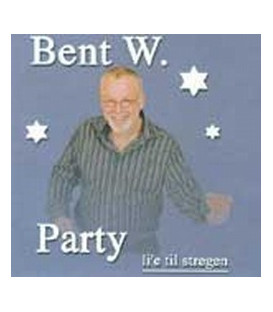 Bent W. - Party li’e til stregen - CD - NY