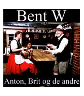 Bent W – Anton, Brit og de andre - CD - NY