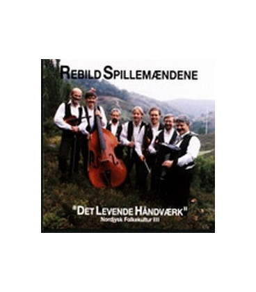 Rebild Spillemændene - Det levende håndværk - CD - NY