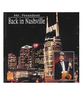 Mr. President - Back in Nashville - CD - NY