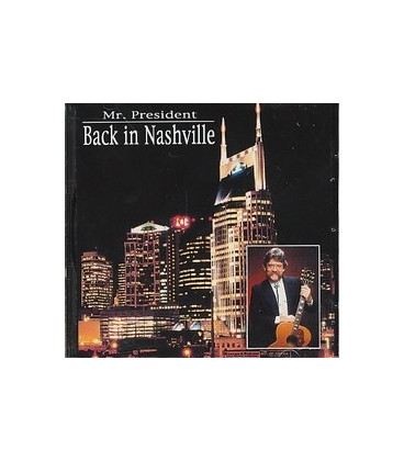 Mr. President - Back in Nashville - CD - NY
