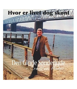 Den Glade Sønderjyde - Hvor er livet dog skønt - CD - NY