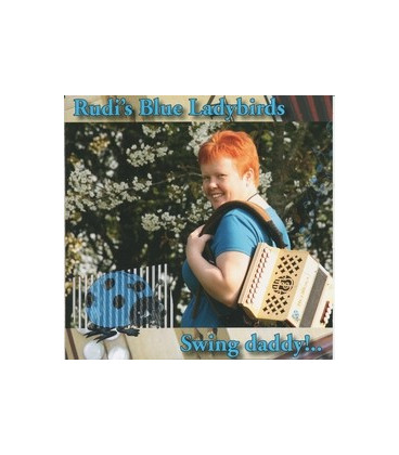 Rudi´s Blue Ladybirds Swing Daddy - CD - NY