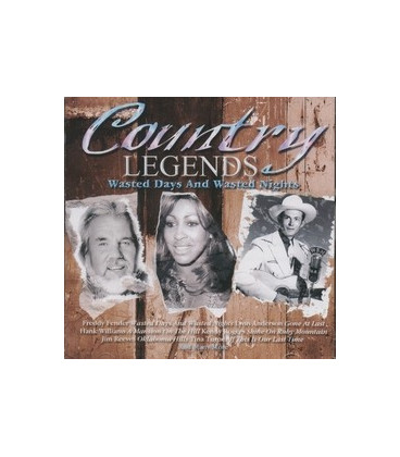 Country Legends Wasted Days And Wasted Nights - CD - NY