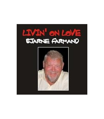Bjarne Farmand Livin´ on Love - CD - NY
