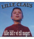 Lille Claus - Alle Bli´r vi til noget - CD - NY