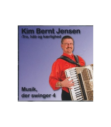 Kim Bernt Jensen - Musik, der svinger 4 Tro, håb og kærlighed - CD - NY