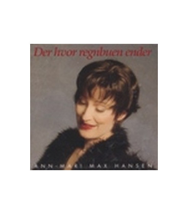 Ann-Mari Max Hansen Der hvor regnbuen ender - CD - NY