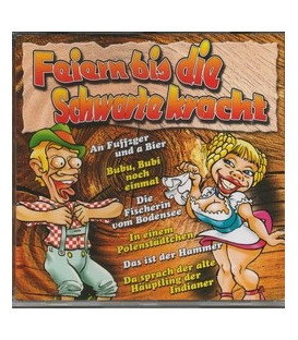 Feirn bis die Schwarte Kracht - CD - NY
