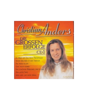 Christian Anders, Die grossen Erfolge CD1 - CD - NY