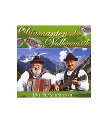 Die Kasermandln Diamanten der Volksmusik - CD - NY