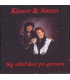Kisser & Søren - Sig altid kun på gensyn - CD - NY