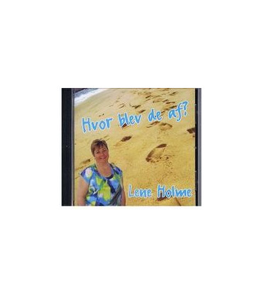 LENE HOLME Hvor blev de af ?