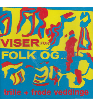 Trille + Frode Veddinge ‎– Viser For Folk Og..