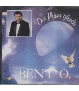 Bent O Der flyver glæde
