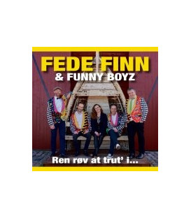 Fede Finn Og Funny Boyz - Ren Røv At Trut I