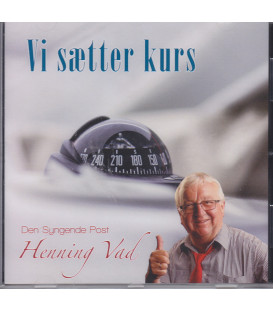 DEN SYNGENDE POST HENNING VAD Vi sætter kurs