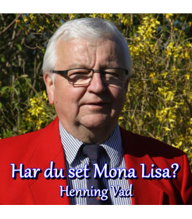 DEN SYNGENDE POST HENNING VAD Har du set Mona Lisa